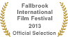 Fallbrook International Film Festival 2013 - Official Selection